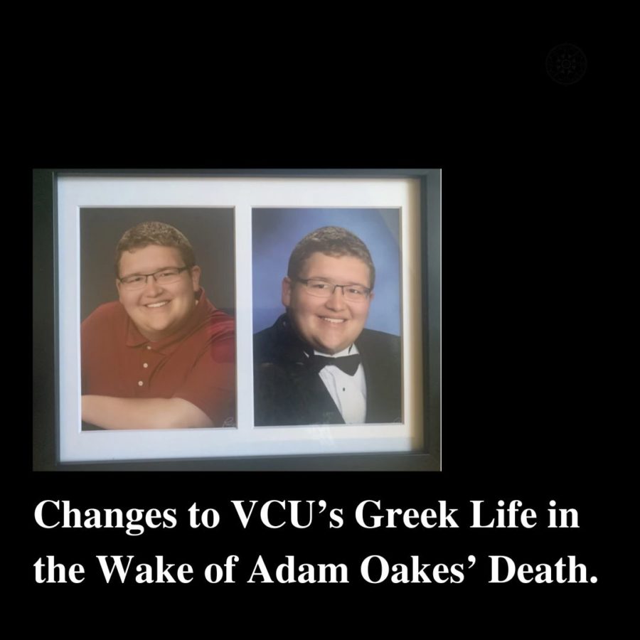 Changes to VCUs Greek Life in the Wake of Adam Oakes Death