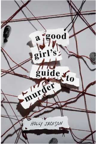 Photo of the cover of the book A Good Girl’s
Guide to Murder by Holly Jackson, photo
from GoodReads.